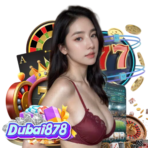 dubai878 สล็อตออนไลน์